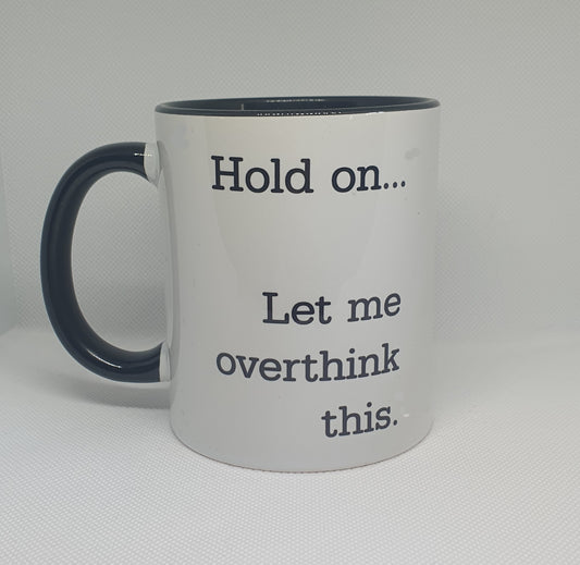 Overthinking Mug