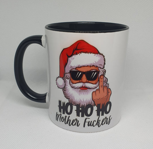 Ho Ho Ho Mother Fuckers mug