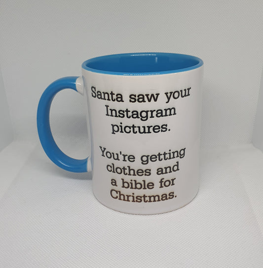 Santa saw your Instagram Mug