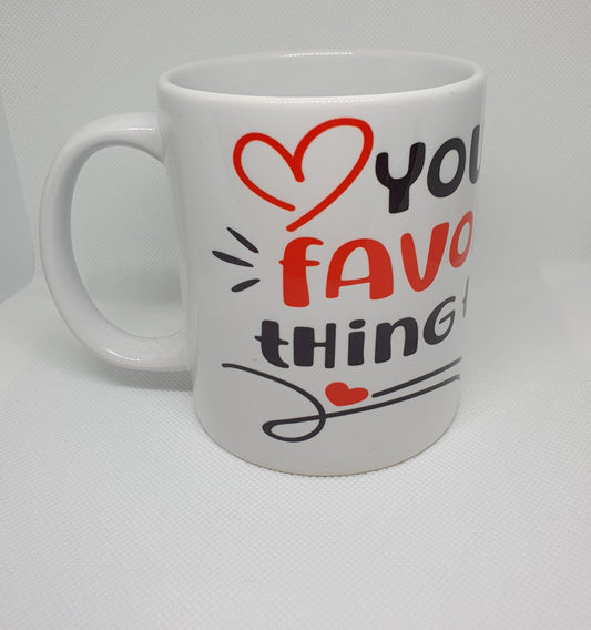 You're My Favourite Thing To Do Mug