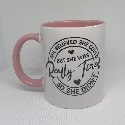 She Believed Mug